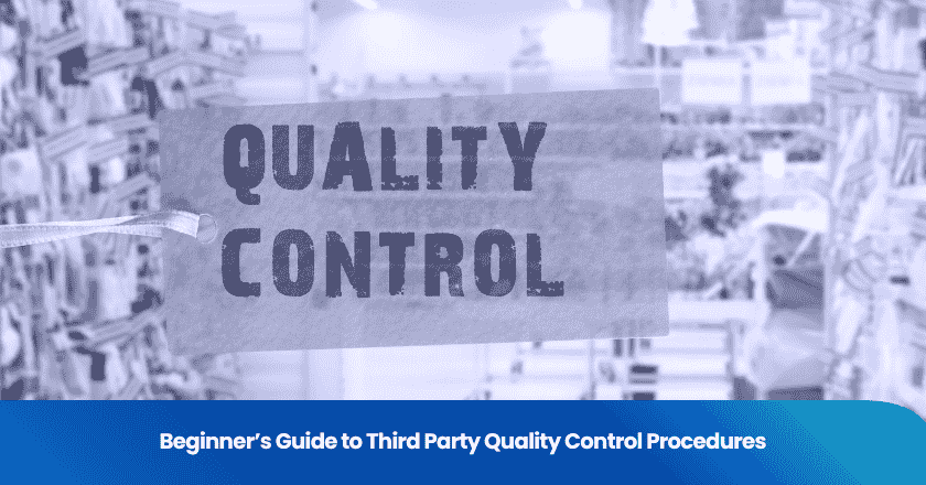 Beginner's Guide to Third Party Quality Control Procedures