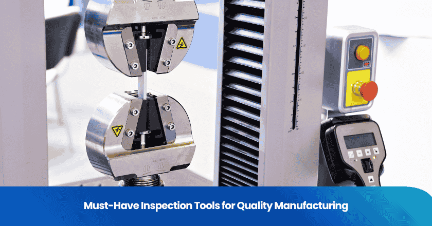 Must-Have Inspection Tools for Quality Manufacturing | TradeAider