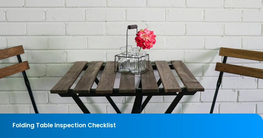 Folding Table Inspection Checklist: Locking Mechanisms, Load, Wobble, Pinch Points, Feet, and Carton Damage