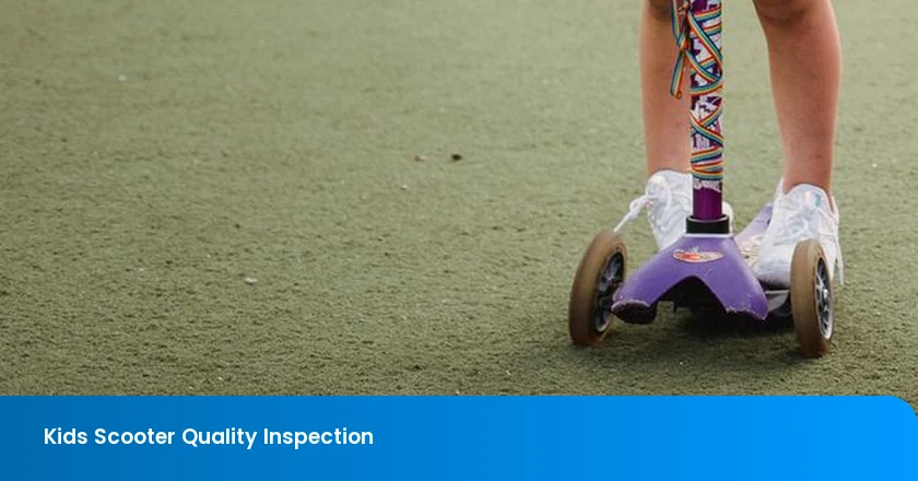 Kids Scooter Inspection Test Matrix: Steering Alignment, Folding Lock, Brake, Wheel Retention, Deck Load, and Labels