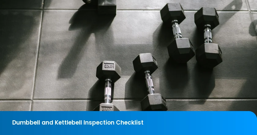 Dumbbell and Kettlebell Inspection Checklist