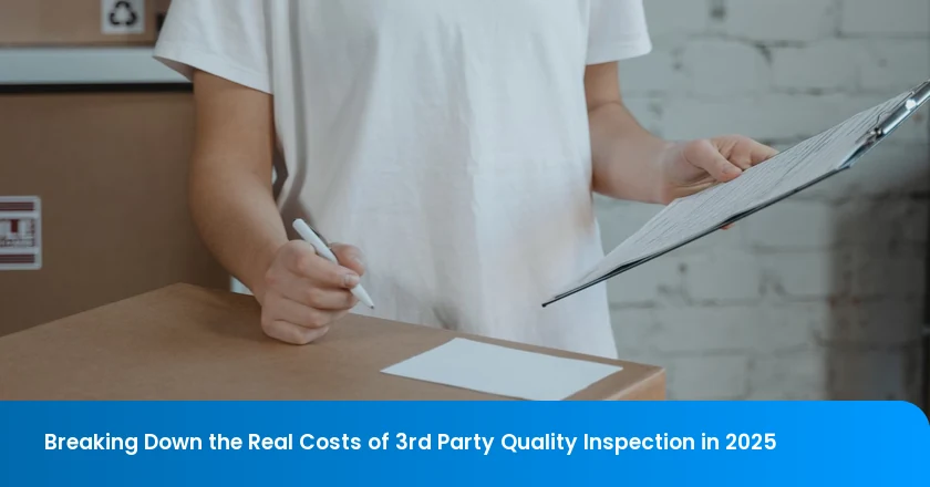 Breaking Down the Real Costs of 3rd Party Quality Inspection in 2025