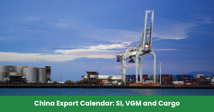 Booking Cut-Offs, VGM, and SI Deadlines: A China Export Calendar