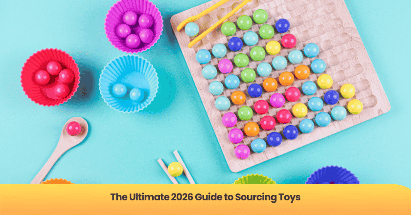 The Ultimate 2026 Guide to Sourcing Toys