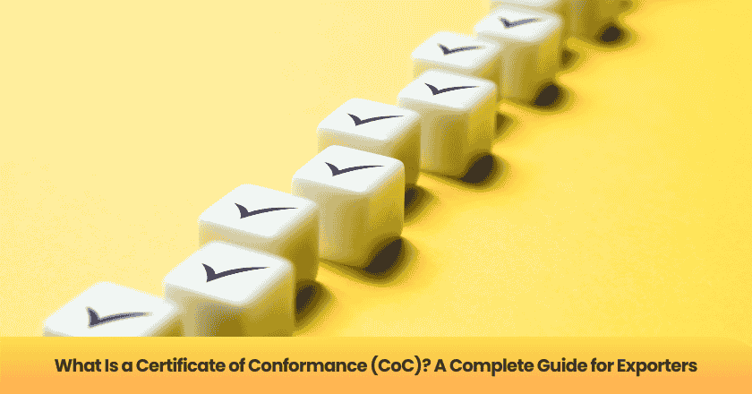 What Is a Certificate of Conformance (CoC)? A Complete Guide for Exporters