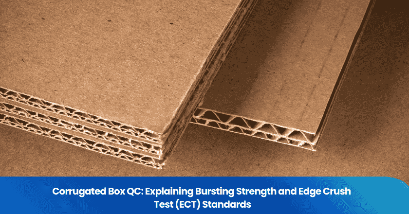 Corrugated Box QC: Explaining Bursting Strength and Edge Crush Test (ECT) Standards