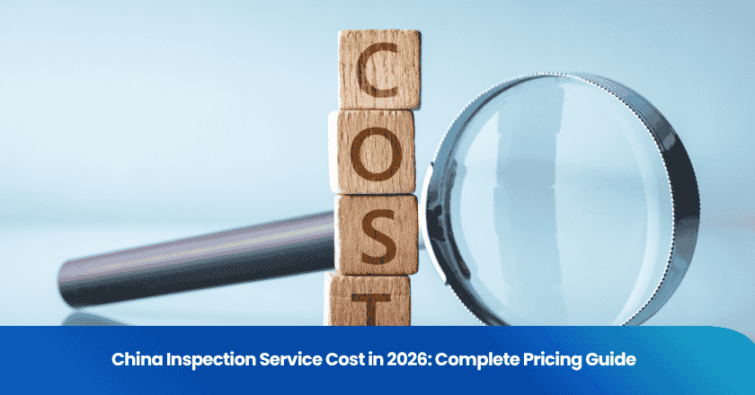 China Inspection Service Cost in 2026: Complete Pricing Guide