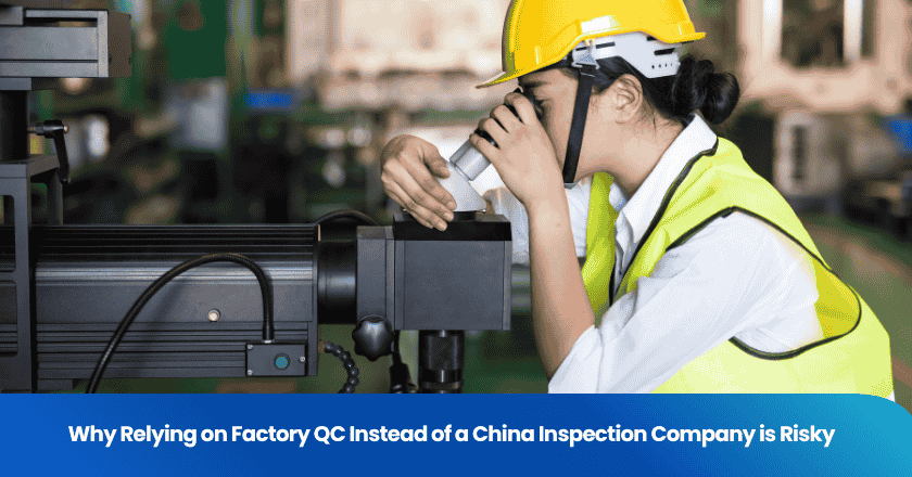 Why Relying on Factory QC Instead of a China Inspection Company is Risky