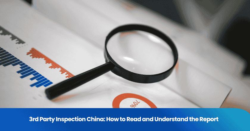 3rd Party Inspection China: How to Read and Understand the Report