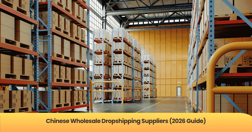 Chinese Wholesale Dropshipping Suppliers (2026 Guide)