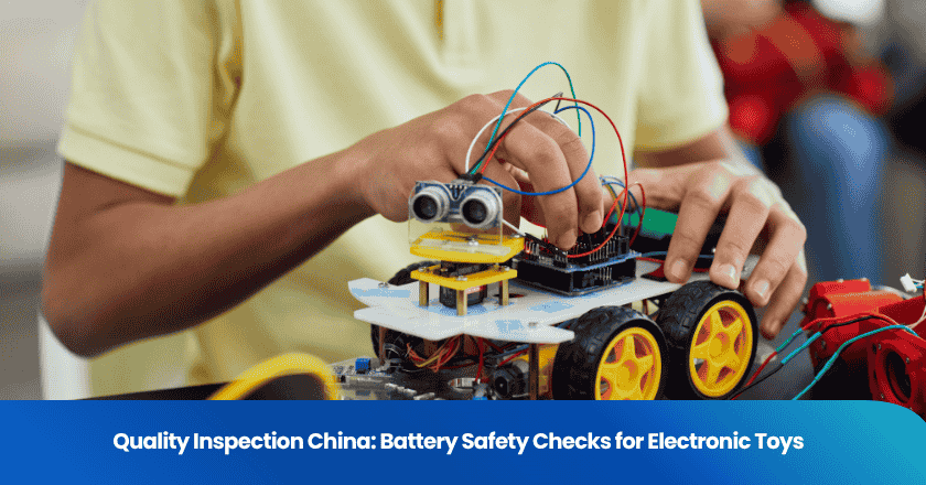Quality Inspection China: Battery Safety Checks for Electronic Toys