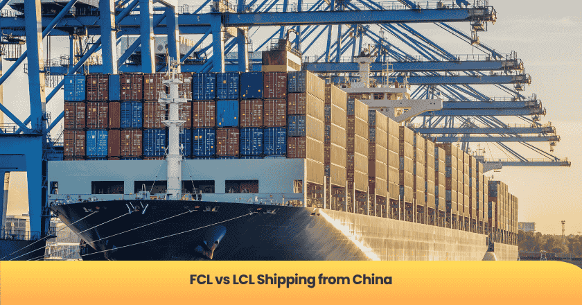 FCL vs LCL Shipping from China