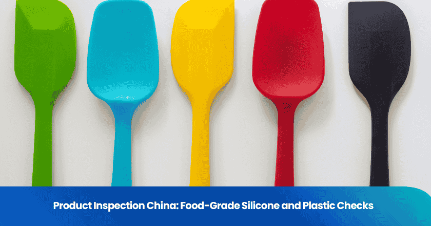 Product Inspection China: Food-Grade Silicone and Plastic Checks
