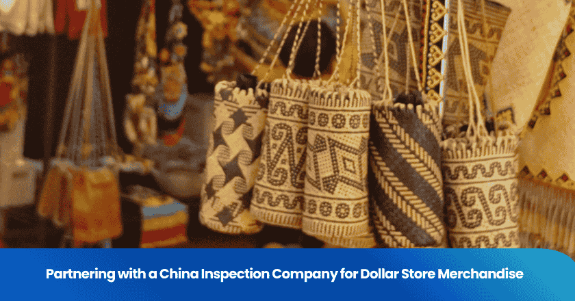 Partnering with a China Inspection Company for Dollar Store Merchandise