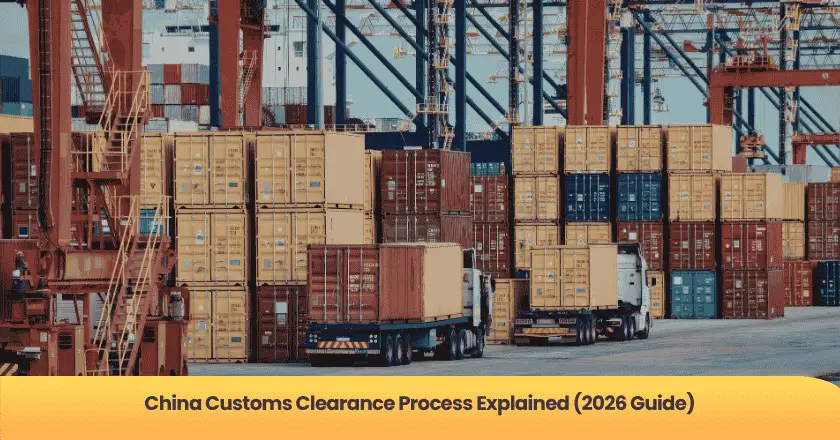 China Customs Clearance Process Explained (2026 Guide)