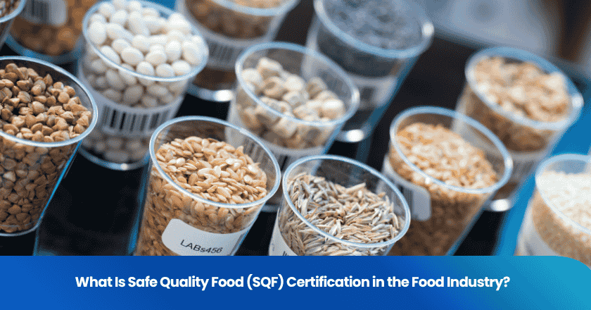 What Is Safe Quality Food (SQF) Certification in the Food Industry?