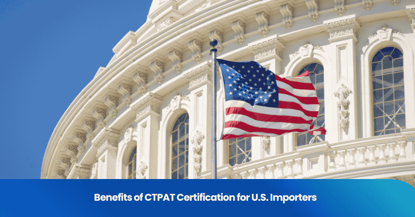 Benefits of CTPAT Certification for U.S. Importers