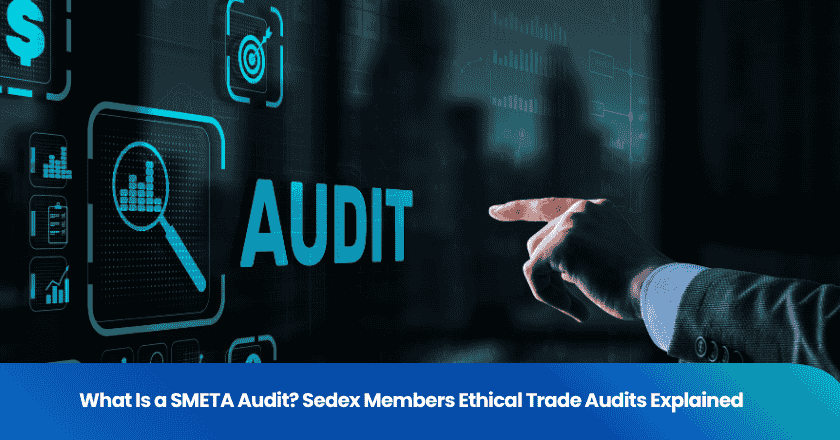 What Is a SMETA Audit? Sedex Members Ethical Trade Audits Explained