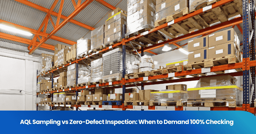 AQL Sampling vs Zero-Defect Inspection: When to Demand 100% Checking