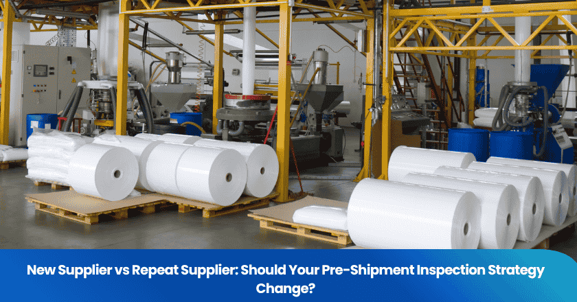 New Supplier vs Repeat Supplier: Should Your Pre-Shipment Inspection Strategy Change?