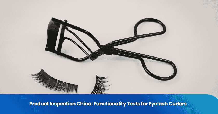 Product Inspection China: Functionality Tests for Eyelash Curlers