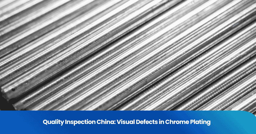 Quality Inspection China: Visual Defects in Chrome Plating