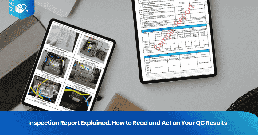 Inspection Report Explained: How to Read and Act on Your QC Results