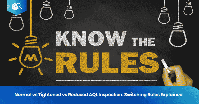 Normal vs Tightened vs Reduced AQL Inspection: Switching Rules Explained