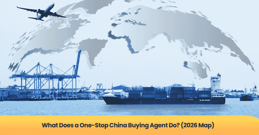 What Does a One-Stop China Buying Agent Do? (2026 Map)
