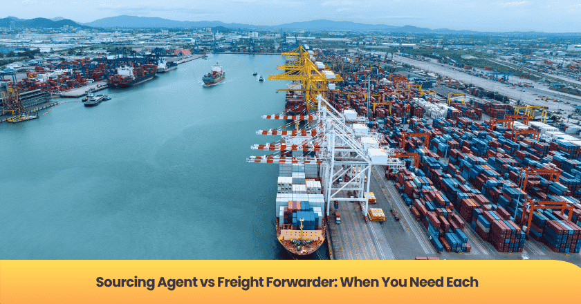 Sourcing Agent vs Freight Forwarder: When You Need Each