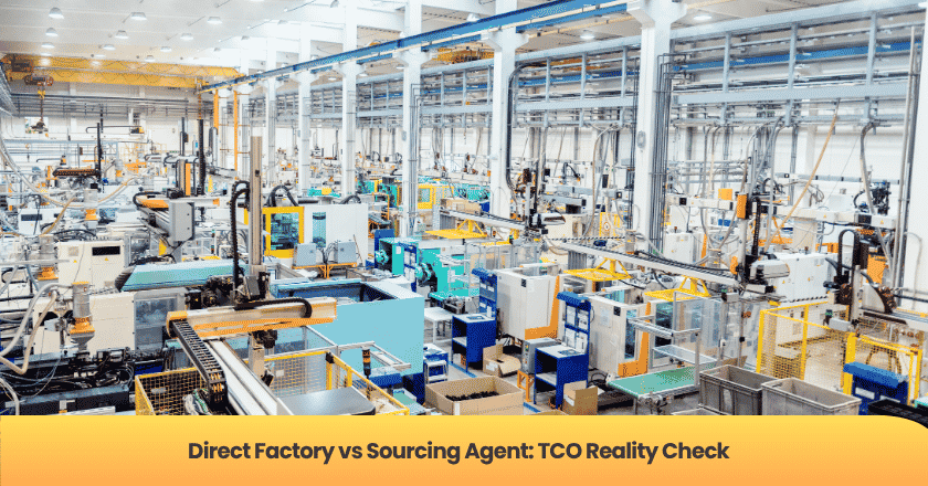 Direct Factory vs Sourcing Agent: TCO Reality Check