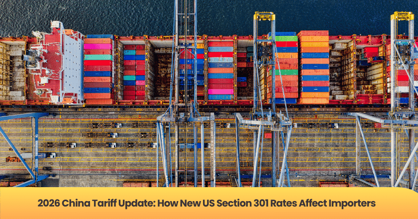 2026 China Tariff Update: How New US Section 301 Rates Affect Importers