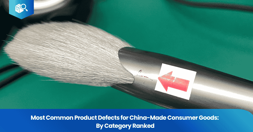 Most Common Product Defects for China-Made Consumer Goods: By Category Ranked