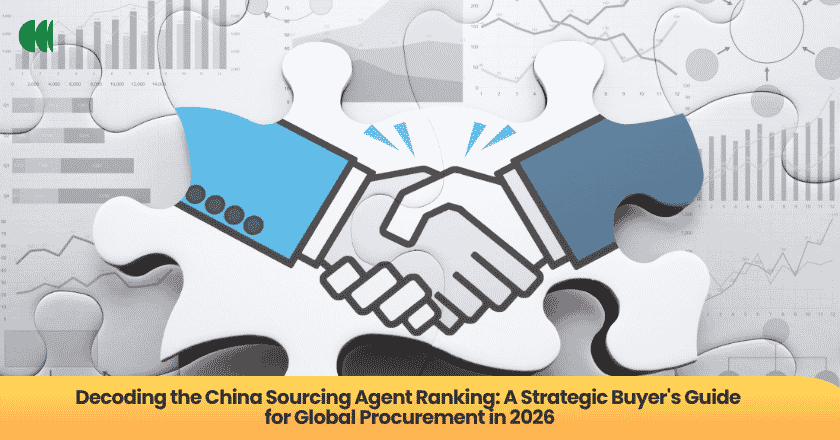 Decoding the China Sourcing Agent Ranking: A Strategic Buyer's Guide for Global Procurement in 2026
