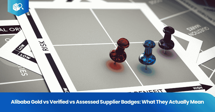 Alibaba Gold vs Verified vs Assessed Supplier Badges: What They Actually Mean