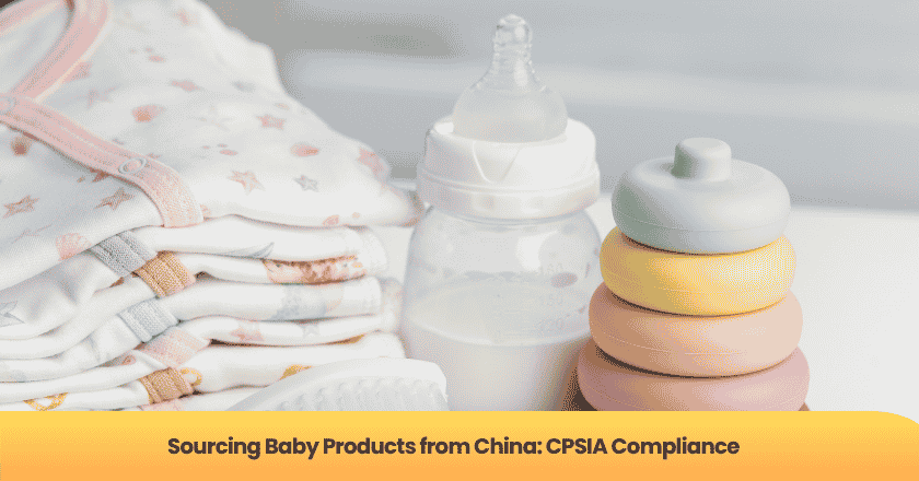 Sourcing Baby Products from China: CPSIA Compliance