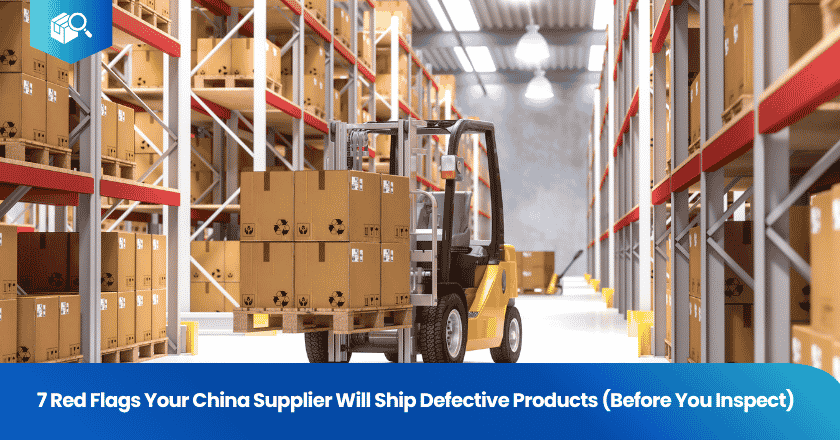 7 Red Flags Your China Supplier Will Ship Defective Products (Before You Inspect)