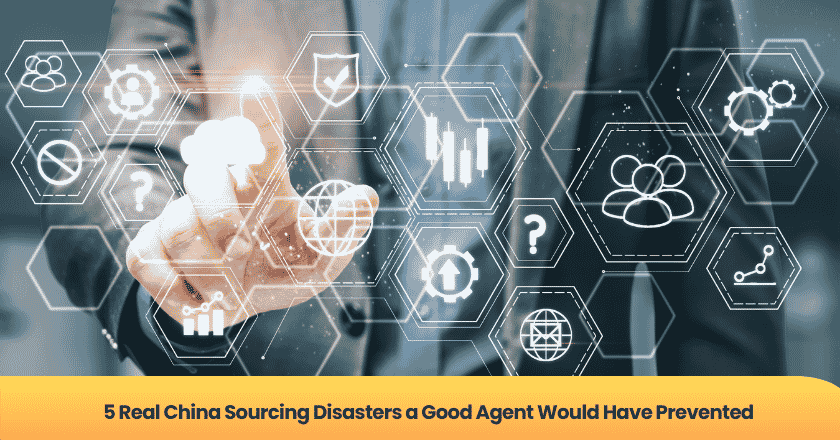 5 Real China Sourcing Disasters a Good Agent Would Have Prevented