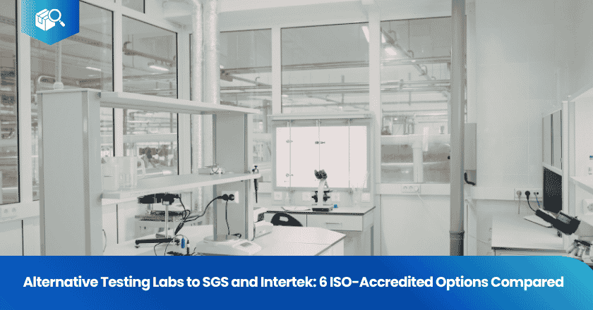 Alternative Testing Labs to SGS and Intertek: 6 ISO-Accredited Options Compared