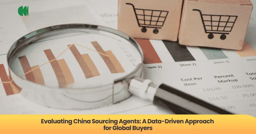 Evaluating China Sourcing Agents: A Data-Driven Approach for Global Buyers