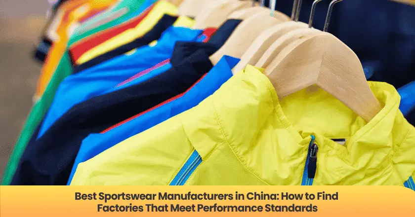 Best Sportswear Manufacturers in China: How to Find Factories That Meet Performance Standards