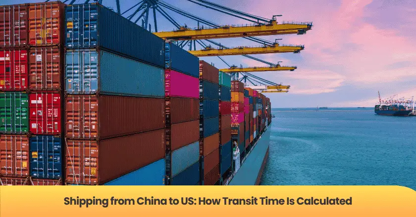 Shipping from China to US: How Transit Time Is Calculated