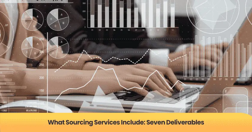 What Sourcing Services Include: Seven Deliverables