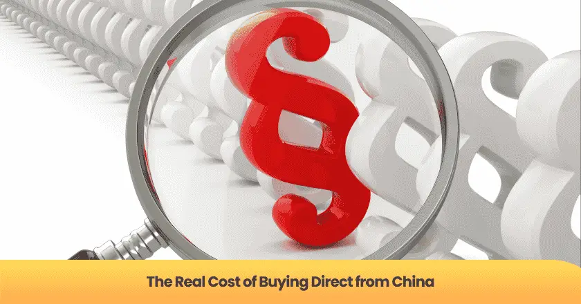 The Real Cost of Buying Direct from China