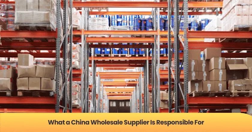 What a China Wholesale Supplier Is Responsible For