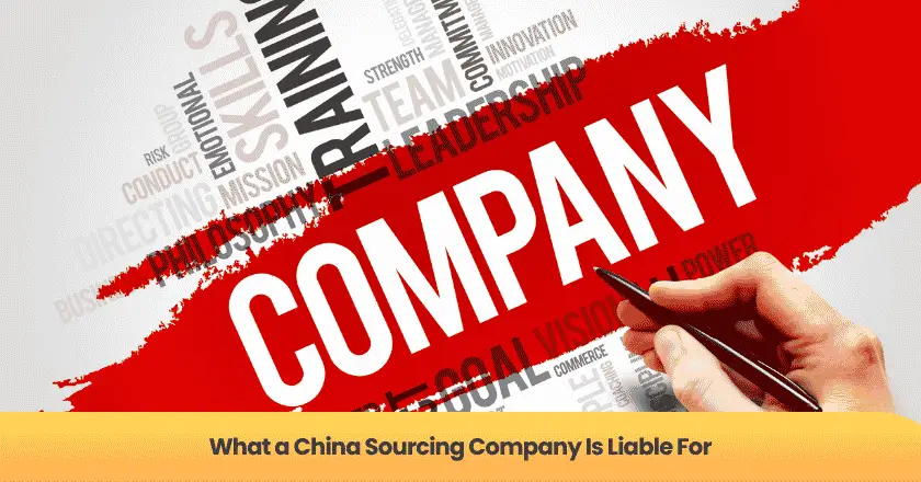 What a China Sourcing Company Is Liable For