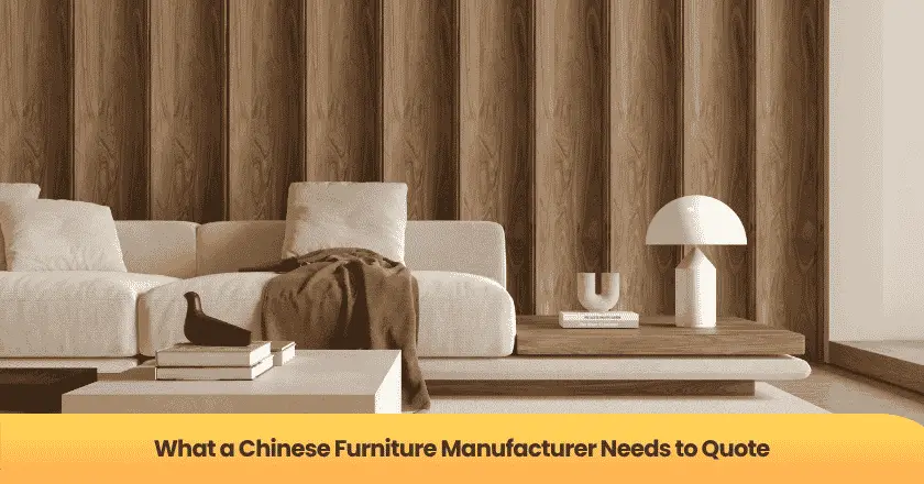 What a Chinese Furniture Manufacturer Needs to Quote
