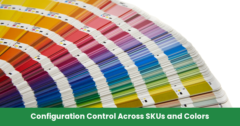 Configuration Control for Products with Multiple SKUs and Colors