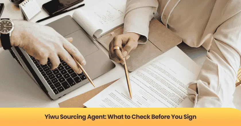 Yiwu Sourcing Agent: What to Check Before You Sign