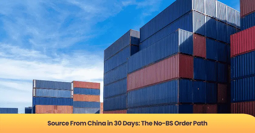 Source From China in 30 Days: The No-BS Order Path